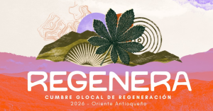 REGENERA, la cumbre que busca hacer del Oriente antioqueño un territorio regenerativo